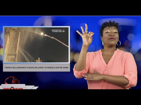 French billionaires pledge millions to rebuild Notre Dame (ASL - 4.16.19)