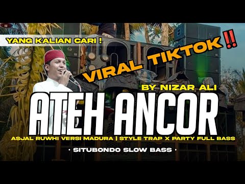 DJ ATEH ANCOR X ASJAL RUWHI NIZAR ALI - ARABIC VERSI MADURA VIRAL TIKTOK BY SITUBONDO SLOW BASS