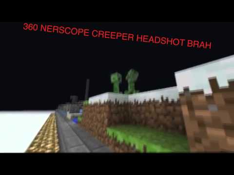 ~xX[[MLG]PRO Creepers 360 NO SCOPE Xx~