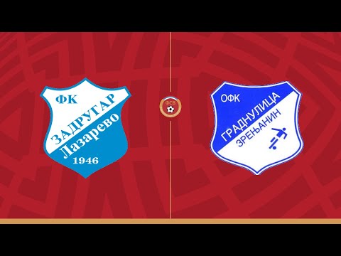 ФК „Задругар“ (Лазарево) – ФК „Граднулица“ (Зрењанин) 1:4 (0:1); ВФЛ "Исток" 2025/26.- 3. коло