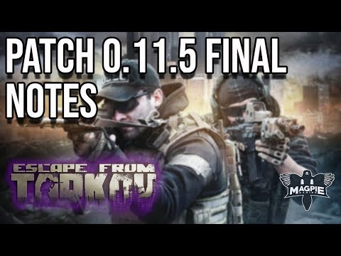 Patch 0.11.5 Final Notes - ESCAPE FROM TARKOV
