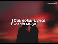 LYRICS: Gulmohar - Atithi Bhooto Bhava - Shahid Mallya