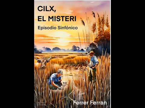 FERRER FERRAN - CILX EL MISTERI, Episodio Sinfónico (Official Video)