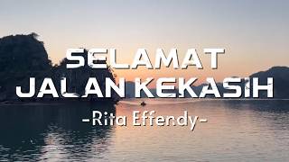 Download lagu Rita Effendy - Selamat Jalan Kekasih I Lirik Lagu Story mp3