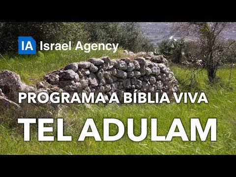 Programa a Bíblia Viva - Tel Adulam - Nos Passos de Davi