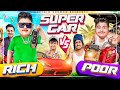 SUPER CAR - Rich vs Poor || Kaptain Kunwar