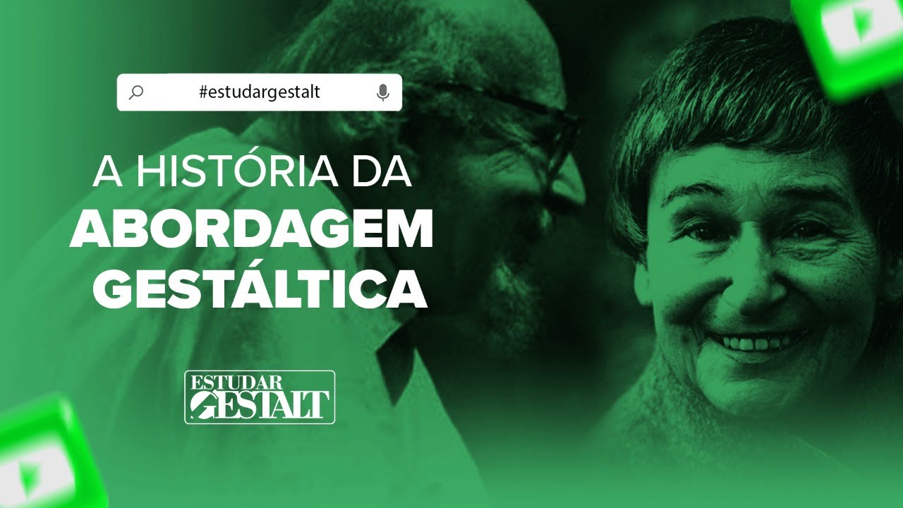 A História da Abordagem Gestáltica | T2 | Gestalt-terapia