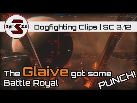 BR - The Glaive got some PUNCH! | Star Citizen | Dogfight Battle Royal Gameplay PVP | 3.12