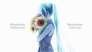 Hatsune Miku - Monochrome (with you) ✕ (without you) ［Eng Subs］【Mashup】【Vocaloid Original Song】