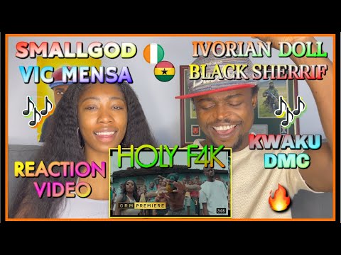 Smallgod x Ivorian Doll x Vic Mensa x Black Sherif x Kwaku - Holy F4K |GRM Daily| reaction video