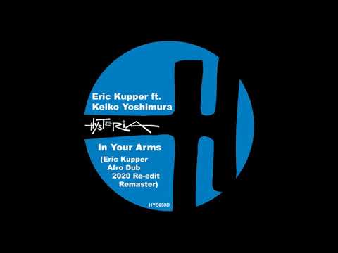 Eric Kupper, Keiko Yoshimura - In Your Arms (Eric Kupper 2020 Afro Dub Re-edit Remaster)