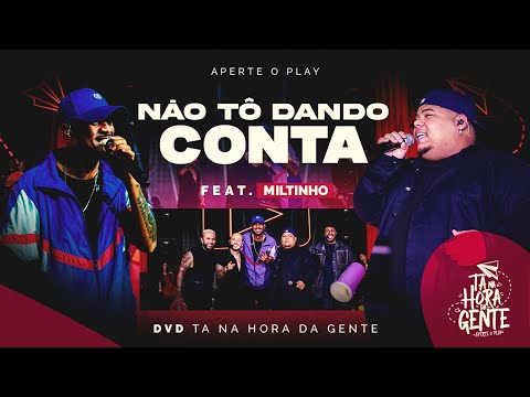 Não Tô Dando Conta - Aperte o Play feat. Milthinho