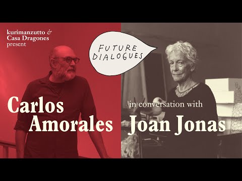 FUTURE DIALOGUES | Joan Jonas & Carlos Amorales