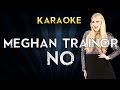 Meghan Trainor - NO | Karaoke Instrumental Lyrics Cover Sing Along