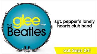 Sgt  Pepper's Lonely Hearts Club Band (Glee Cast Version)