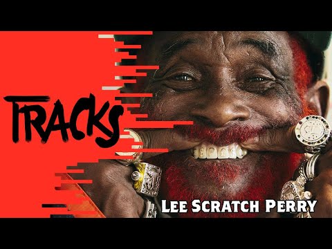 #TRACKS20 - Lee Scratch Perry | Arte TRACKS