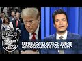 Republicans Flood Trump's Hush Money Trial to Attack Judge Since He Can't | The Tonight Show