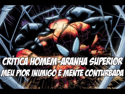 Resenha Crítica - Homem-Aranha Superior: Meu Pior Inimigo e Mente Conturbada