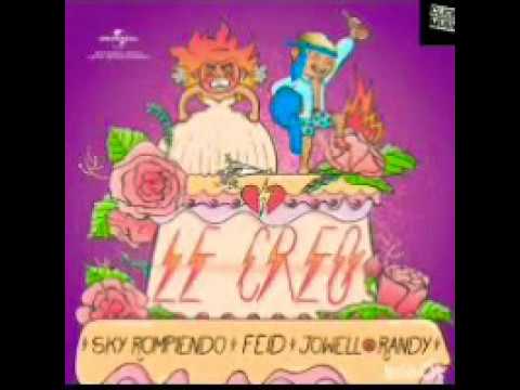 Sky Rompiendo Ft Feid Jowel Y Randy - Le Creo (Mirar Descripcion AUDIO DESCARGA)