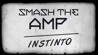 Instinto - Smash The Amp