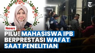 NASIB PILU Laila Atika Sari, Mahasiswi S2 IPB Berprestasi Meninggal akibat Kebakaran di Laboratorium