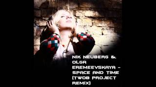 Nik Neuberg & Olga Eremeevskaya-Space And Time (TwoB project remix) (Preview)
