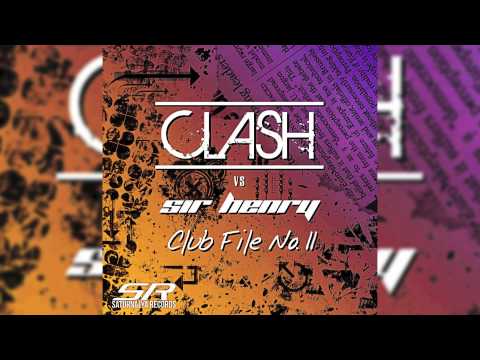 Clash vs. Sir Henry - Clubfile No. 2 (Clash Remix) // SATURNALYA //