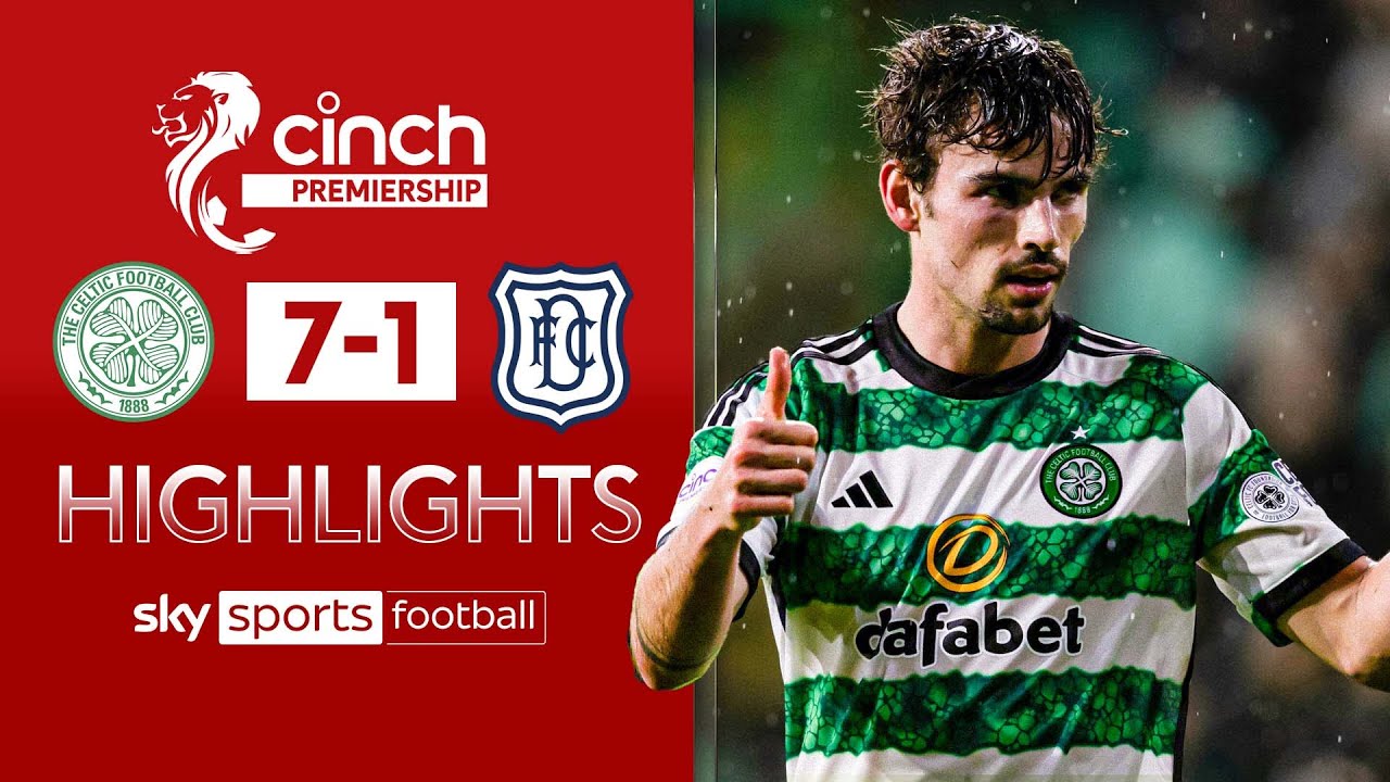 Celtic put seven past Dundee | Celtic 7-1 Dundee | Scottish Premiership Highlights