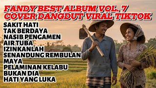 Download lagu Fandy Cover Dangdut Vol. 7, Sakit Hati, Nasib Pengamen, Izinkanlah, Maya, Bukan Dia, ... mp3 Download lagu Fandy Cover Dangdut Vol. 7, Sakit Hati, Nasib Pengamen, Izinkanlah, Maya, Bukan Dia, ... mp3