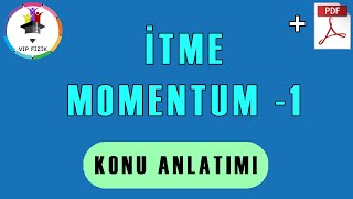 İtme Momentum Konu Anlatımı -1  PDF  AYT Fizik