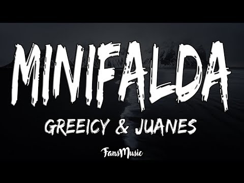 Minifalda (Letra/Lyrics) - Greeicy, Juanes