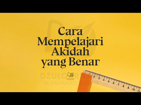 Cara Mempelajari Akidah yang Benar