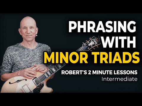 Phrasing with Minor Triads - Robert's 2 Minute Lessons (48)