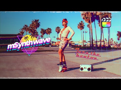 mSynthwave - Retrofuturistic Look Plugin for Final Cut Pro - MotionVFX
