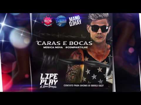 LIPE PLAY - CARAS E BOCAS - ÁUDIO OFICIAL 2016