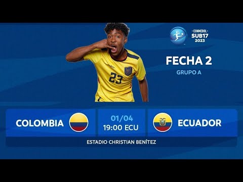 Colombia vs Ecuador (0-4) Sudamericano SUB 17 2023 - Encuentro Completo