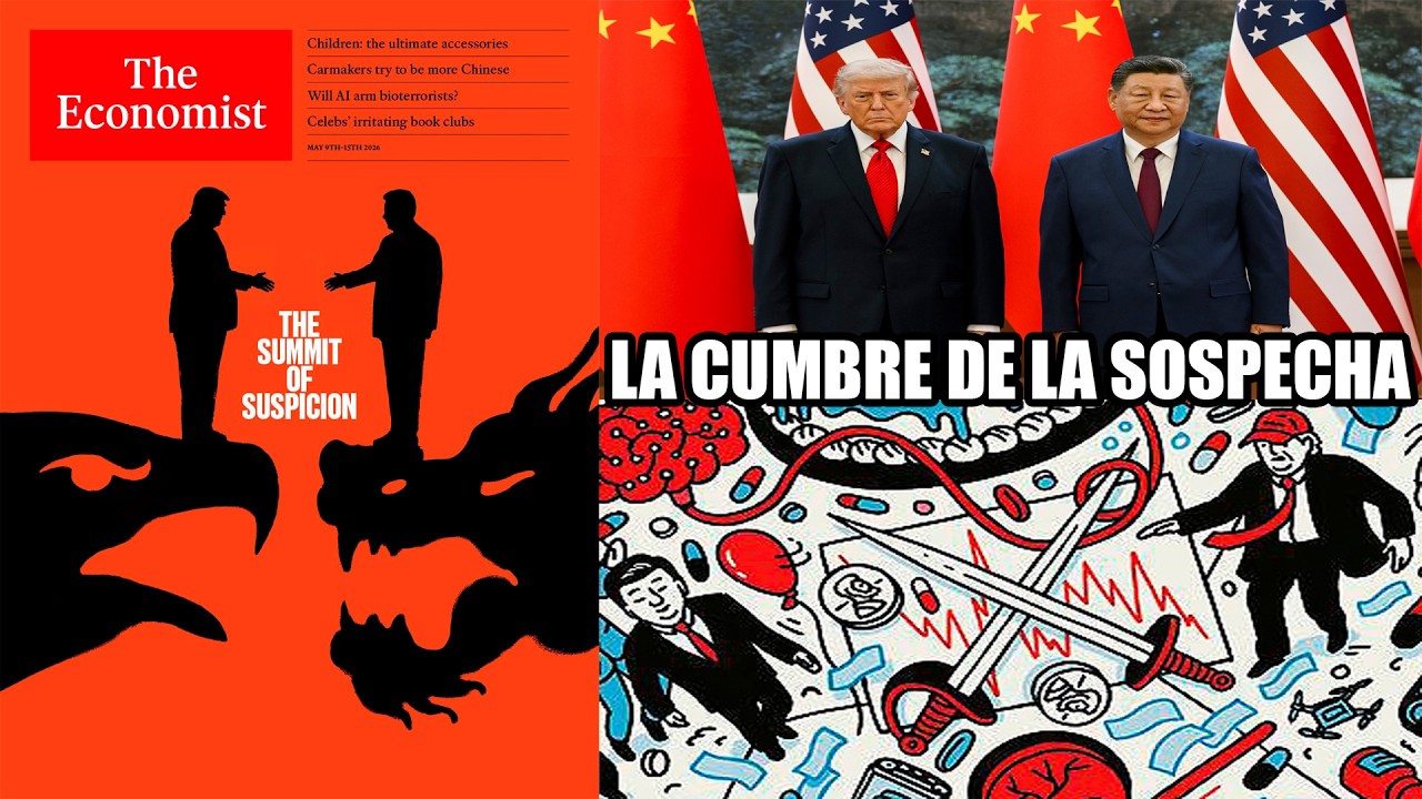 LA VERDAD DETRÁS DE LA CUMBRE DE TRUMP - XI QUE THE ECONOMIST LO HABÍA ANUNCIADO