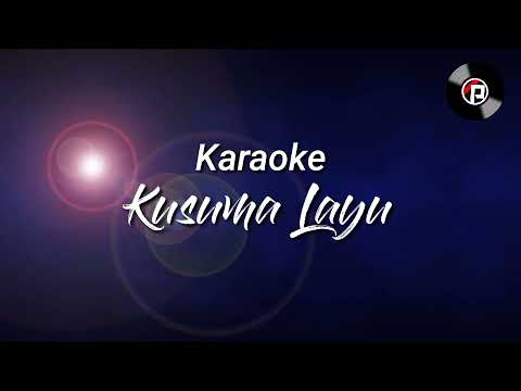 KUSUMA LAYU [Karaoke tanpa vocal]