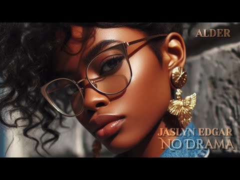 Alder Feat. Jaslyn Edgar - No Drama