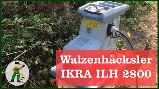 Der Leisewalzenhäcksler ILH 2800 - Unsere Erfahrungen