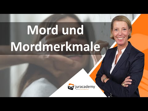 Mord und Mordmerkmale in der Übersicht § 211 StGB ► juracademy.de