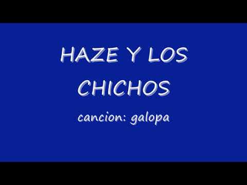 Haze y los chichos: Galopa