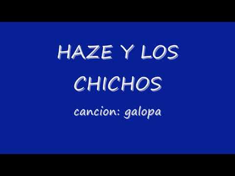 Haze y los chichos: Galopa