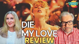 DIE MY LOVE Movie Review | Jennifer Lawrence | Robert Pattinson | Lynne Ramsay