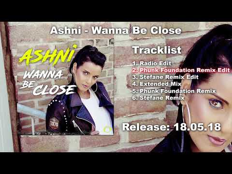 Ashni - Wanna Be Close (Phunk Foundation Remix Edit)