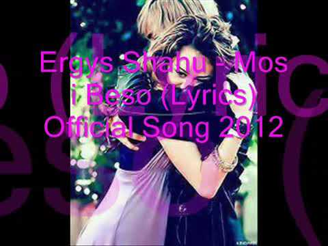 Ergys Shahu - Mos i Beso
