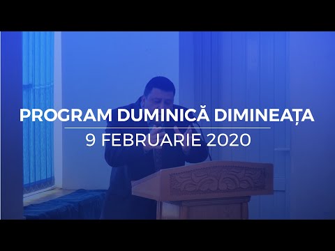 9 februarie 2020 - Program duminica dimineata