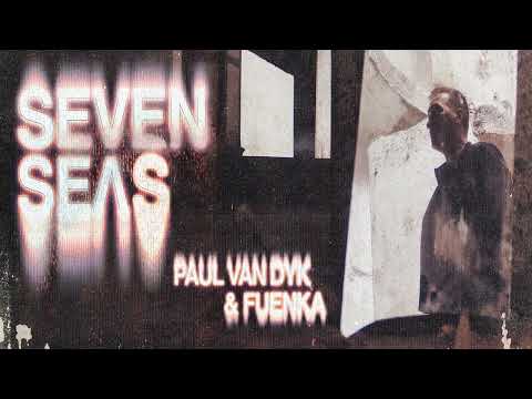 Paul van Dyk & FUENKA - Seven Seas