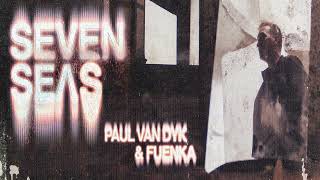 Paul van Dyk & FUENKA - Seven Seas