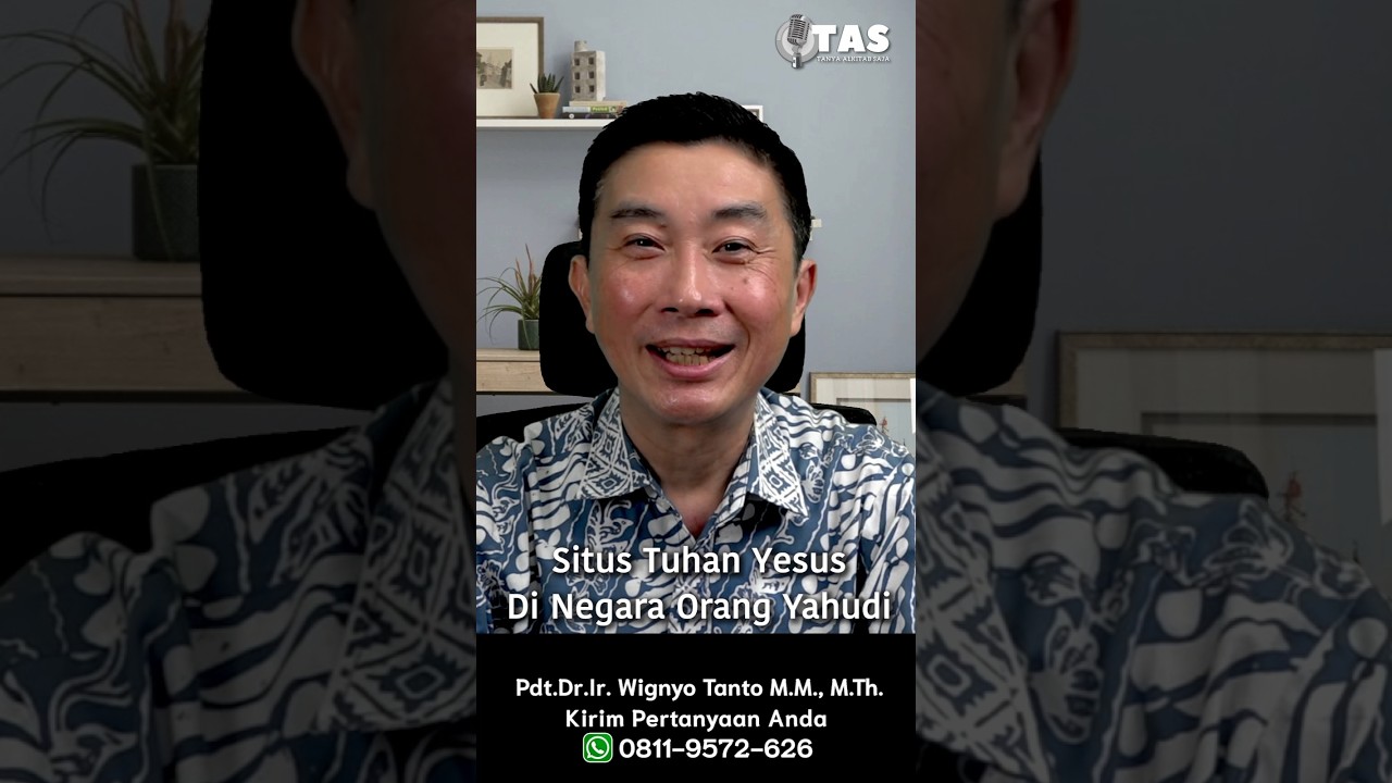TAS#527 Situs Tuhan Yesus Di Negara Orang Yahudi